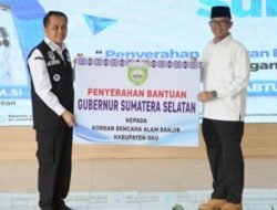 Bantuan Banjir Tahap Kelima Diserahkan Pj Gubernur Sumsel untuk Masyarakat OKU