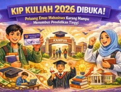 KIP Kuliah 2026 Dibuka: Peluang Emas Mahasiswa Kurang Mampu Menembus Pendidikan Tinggi