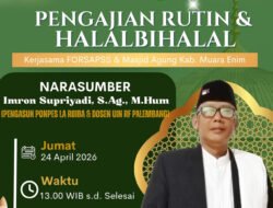 FORSAPSS Gelar Pengajian dan Halalbihalal di Masjid Agung Muara Enim
