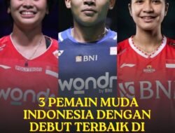 Debut Terbaik, 3 Pemain Muda INDONESIA di Thomas dan Uber Cup 2026