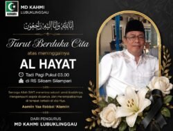 Tokoh Aktivis HMI Lubuklinggau Al Hayat Tutup Usia, KAHMI Berduka Mendalam