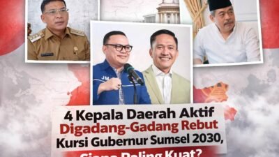 4 Bupati/Walikota Aktif Digadang-Gadang Rebut Kursi Gubernur Sumsel 2030, Siapa Paling Kuat? 