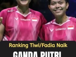 Pasca Kejuaraan INDONESIA OPEN, Ganda Putri INDONESIA Mulai Bangkit dan Berbenah