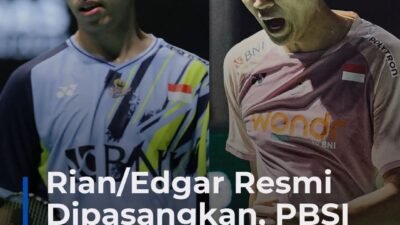 Rian/Edgar Resmi Dipasangkan, PBSI Siapkan Regenerasi Ganda Putra